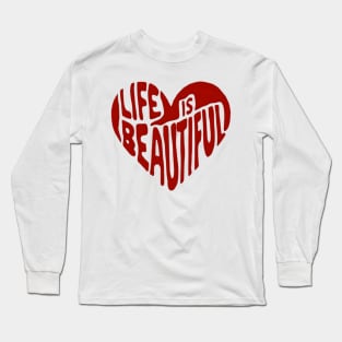 Heart Shape | Life is Beautiful | T Shirt Design Long Sleeve T-Shirt